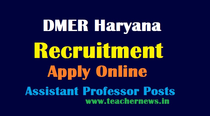 DMER Haryana Recruitment 2022 – Apply Online for 189 Assistant Professor Posts