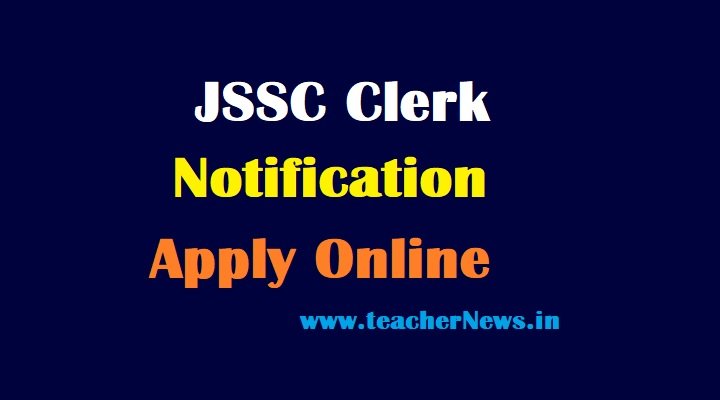 JSSC Clerk Notification 2022 – Apply Online for 991 Clerk Posts