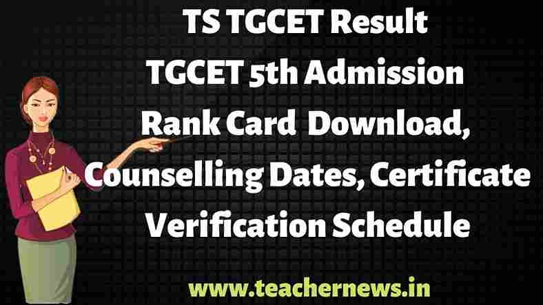 TS TGCET Result 2023 TGCET 5th Admission Results, Counselling Dates, Certificate Verification Schedule