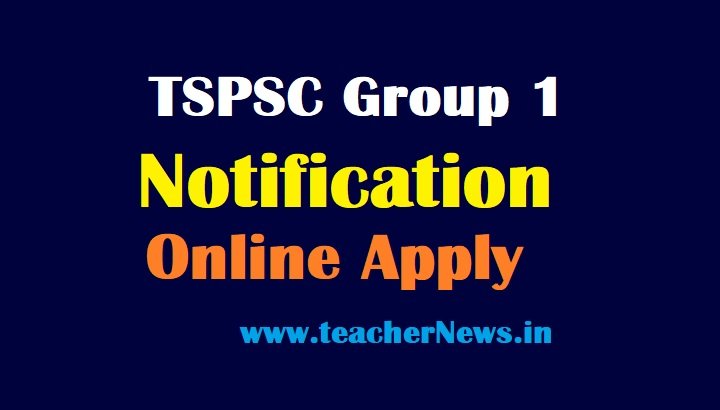 TSPSC Group 1 Notification 2022 – Apply Online for 503 Posts @ tspsc.gov.in
