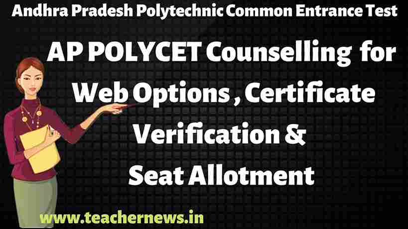 AP POLYCET Counselling Registration 2023 for Web Option Entry, Certificate Verification & Seat Allotment