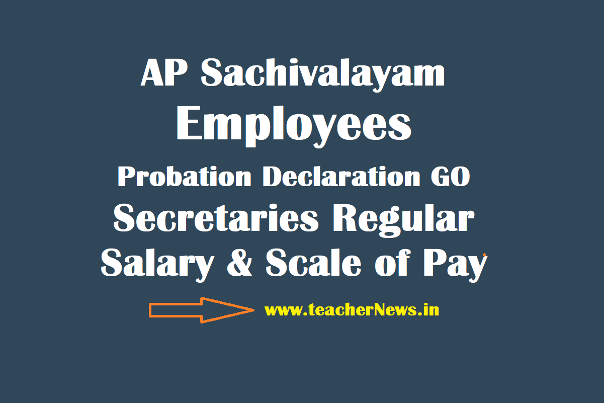 AP Sachivalayam Employees Probation Declaration GO 5 (PRC 2022) - Secretaries Regular Pay Scale