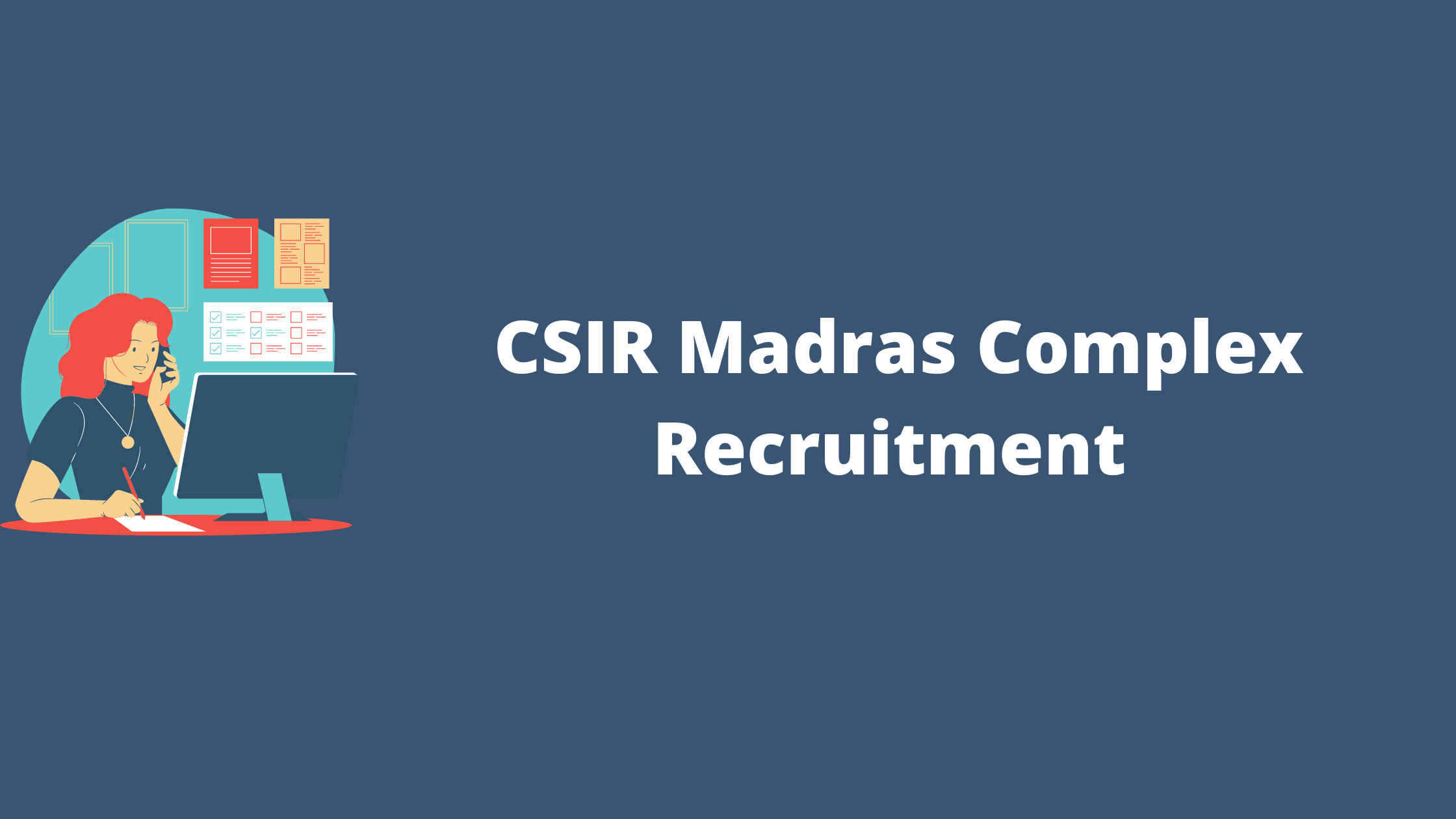 CSIR Madras Complex Recruitment