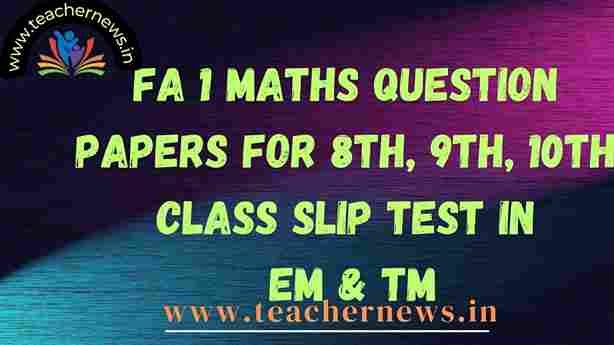 FA 1 Maths Question Papers For 8th, 9th, 10th Class Slip Test in EM TM