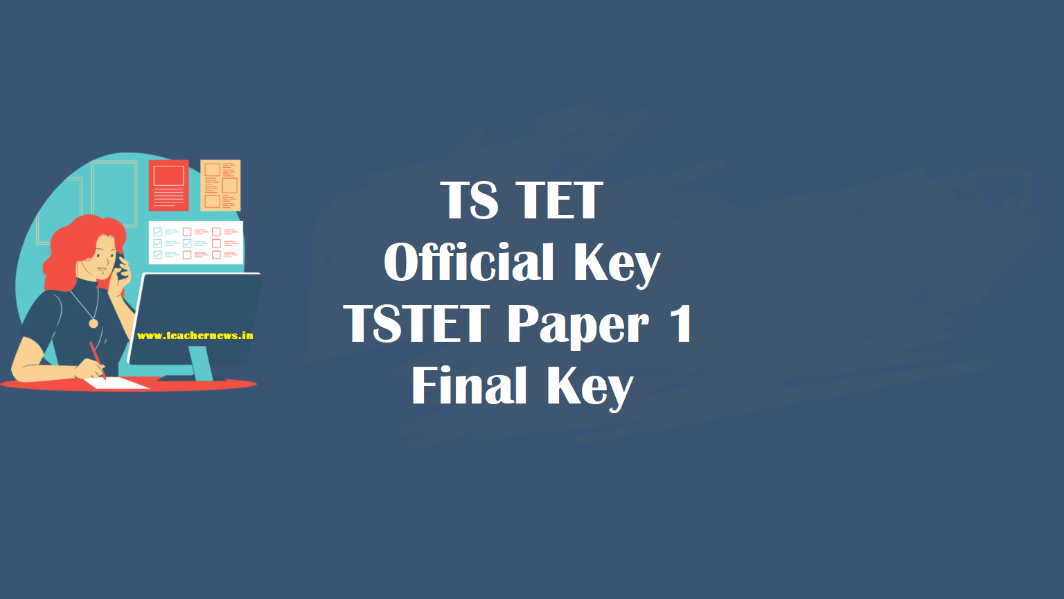 TS TET Official Key 2022 (12-06-2022) TSTET Paper 1 Final Key @ tstet.cgg.gov.in