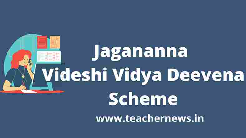 Jagananna Videshi Vidya Deevena Scheme