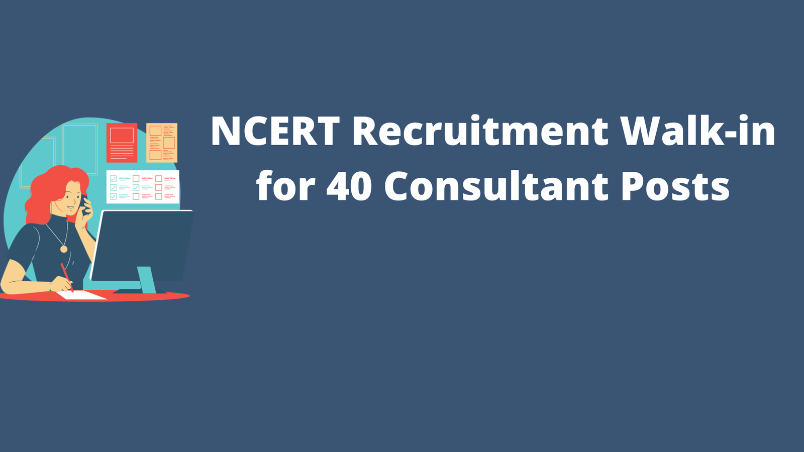 NCERT Recruitment 2022 Walk-in for 40 Consultant Posts