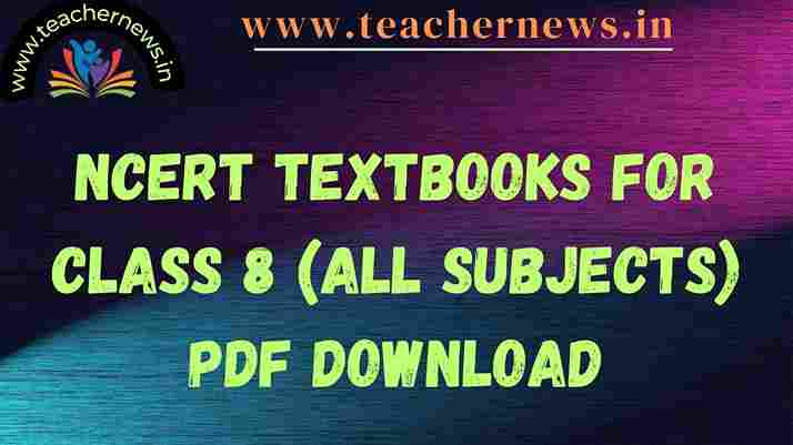NCERT Textbooks for Class 8 (All Subjects) PDF Download