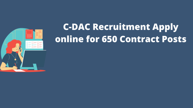 C-DAC Recruitment 2022: Apply online for 650 Contract Posts