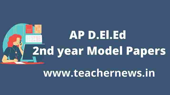 AP D.El.ED 2nd Year Model papers