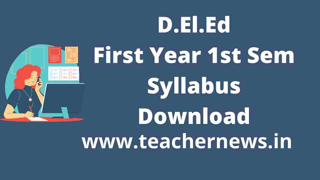 D.El.Ed First Year 1st Sem Syllabus Download