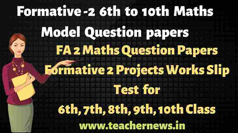 AP FA 2 Maths Question Papers 2025 Formative 2 Projects Works Slip Test for 6th, 7th, 8th, 9th, 10th Class