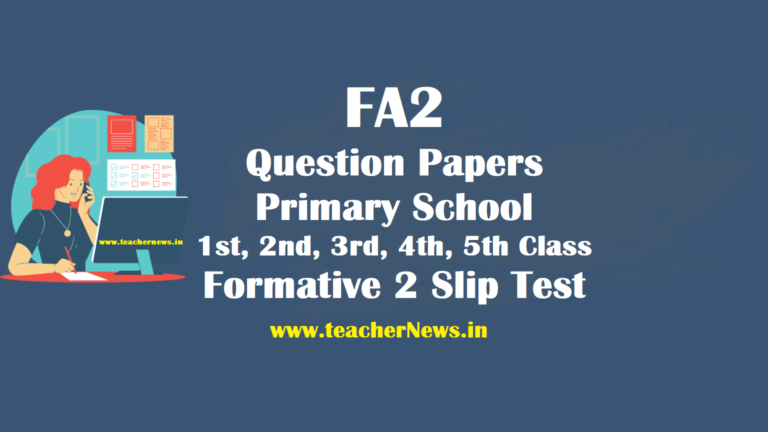 FA2 Question Papers for Primary 1st, 2nd, 3rd, 4th, 5th Class Formative 2 Slip Test