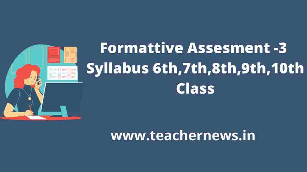 AP FA3 Syllabus 2023 (Released) FA 3 Modified Syllabus 6th, 7th, 8th, 9th,10th Classes (AP SCERT)