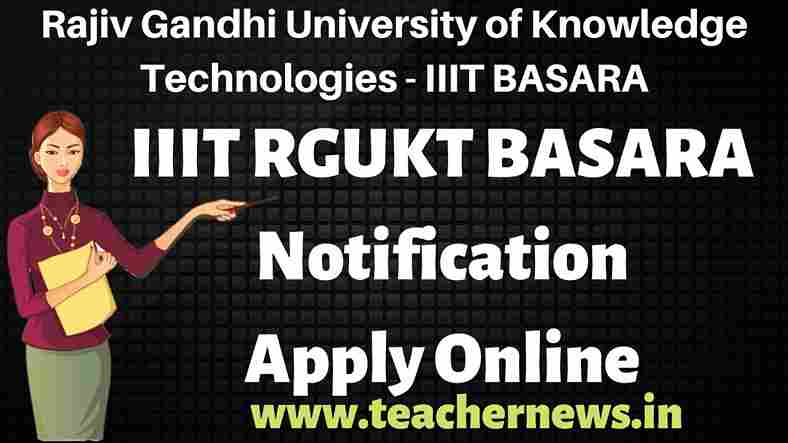 IIIT RGUKT BASARA Notification 2023