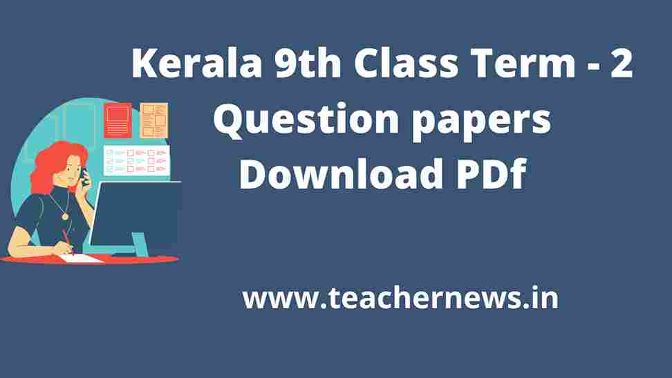 Kerala 9th Class Term-2 Question Papers