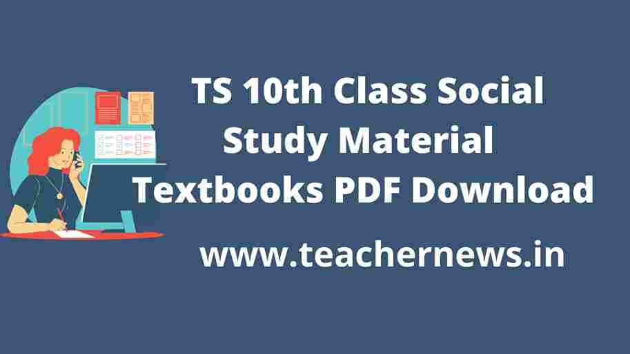 TS 10th Class Social Study Material