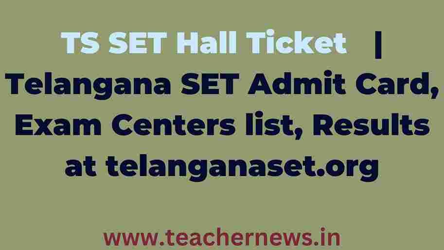 TS SET Hall Ticket 2023 Telangana SET Admit Card