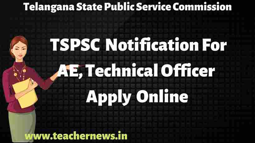 TSPSC AE Technical Officer Notification 2022