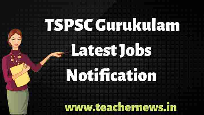 TSPSC Gurukulam Latest Jobs Notification