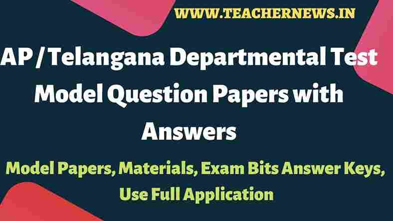 AP Telangana Departmental Test Model Question Papers with Answers