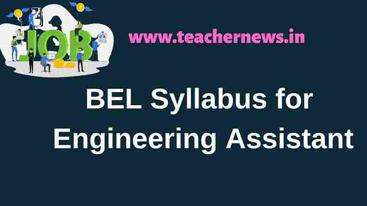 BEL Syllabus for Engineering Assistant