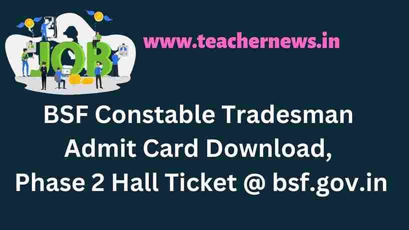 BSF Constable Tradesman Admit Card