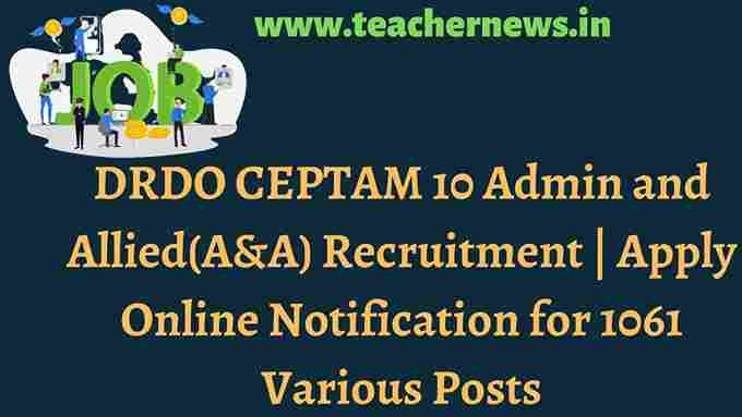 DRDO CEPTAM 10 A and A Notification 2022
