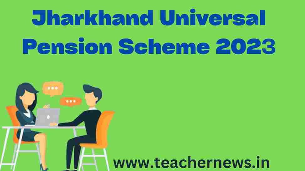 Jharkhand Universal Pension Scheme 2023