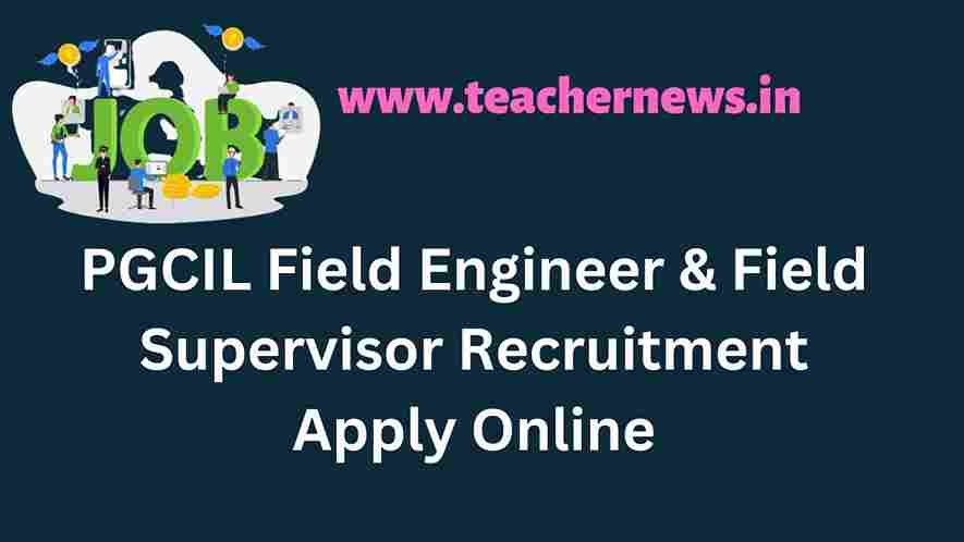 PGCIL Field Engineer & Field Supervisor Recruitment