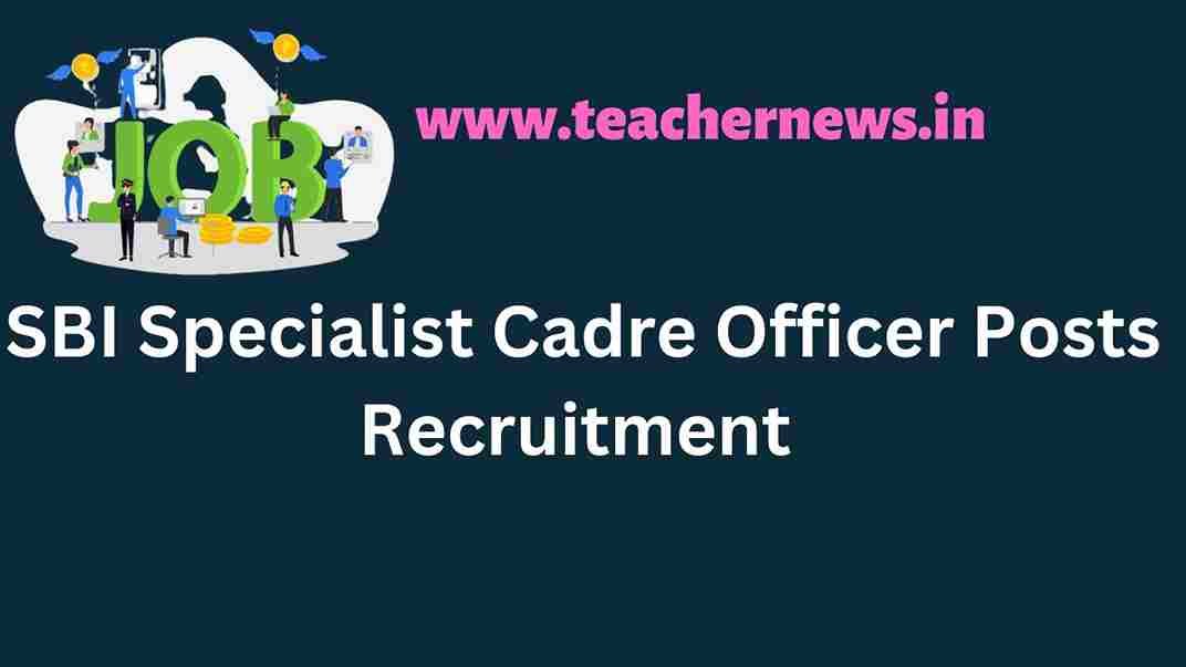 SBI Specialist Cadre Officer Posts Recruitment