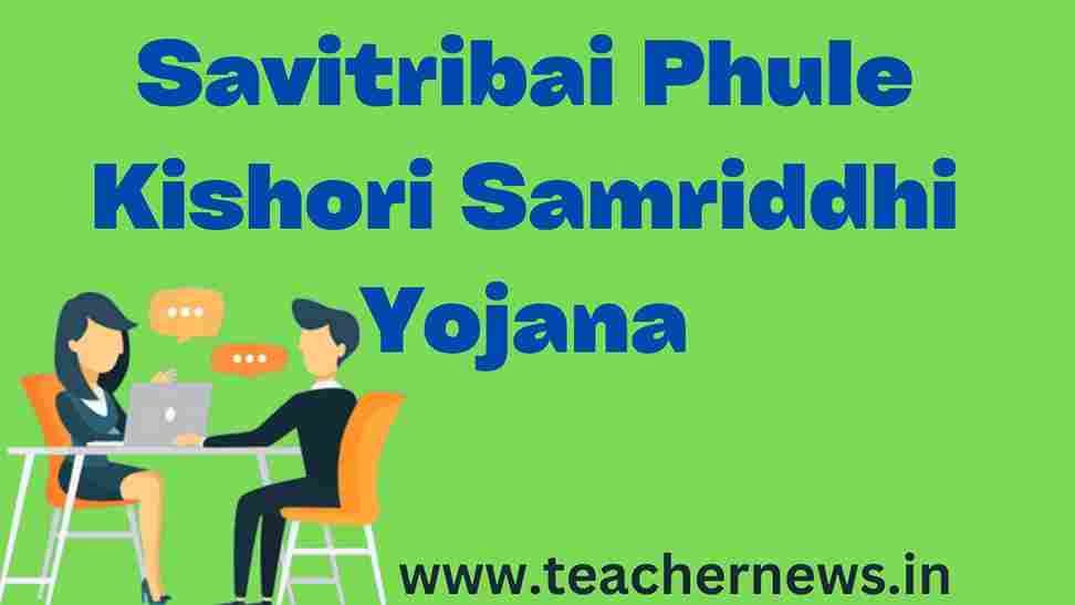 Savitribai Phule Kishori Samriddhi Yojana