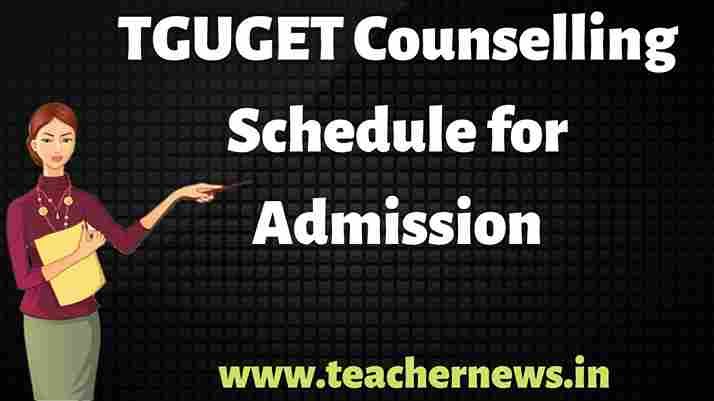 TGUGET Counselling Schedule for Admission