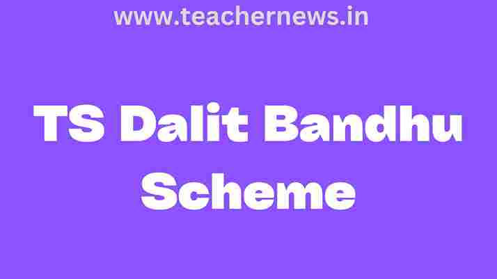 TS Dalit Bandhu Scheme