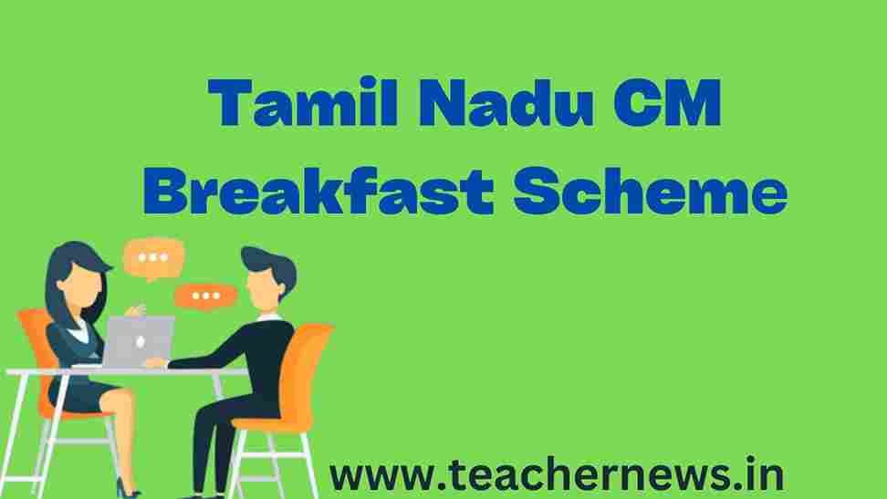Tamil Nadu CM Breakfast Scheme