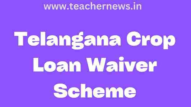 Telangana Crop Loan Waiver Scheme