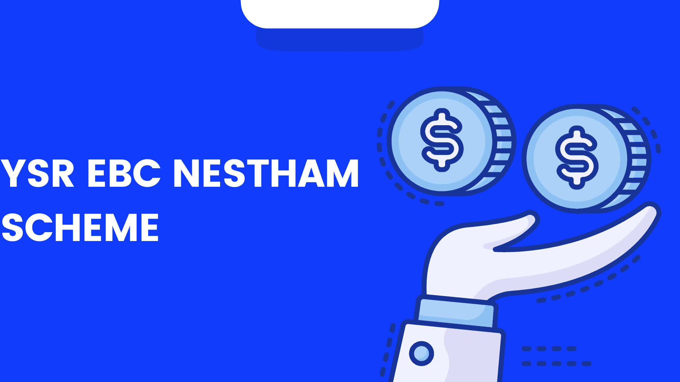 YSR EBC Nestham Scheme