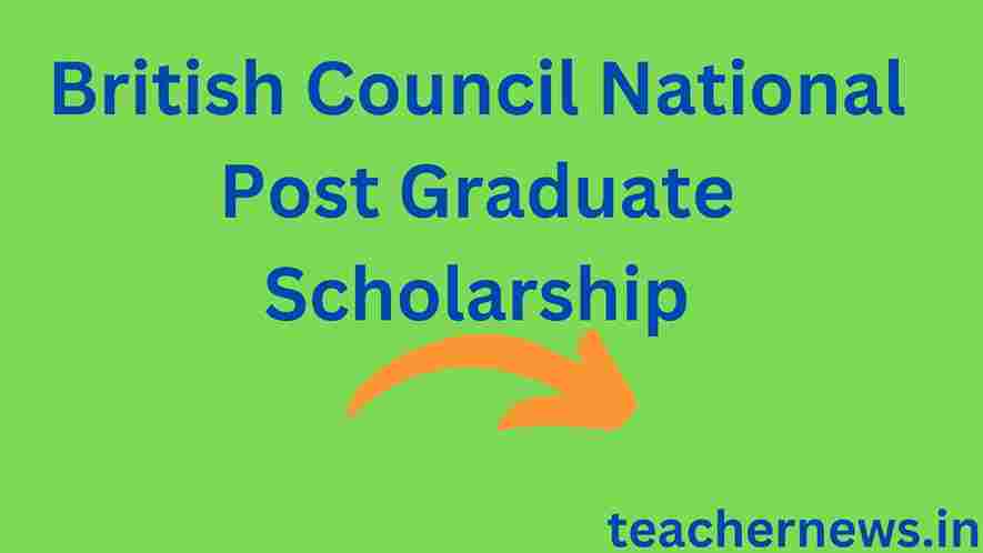 British Council National Post Graduate Scholarship