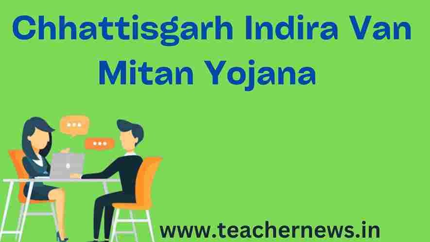 Chhattisgarh Indira Van Mitan Yojana