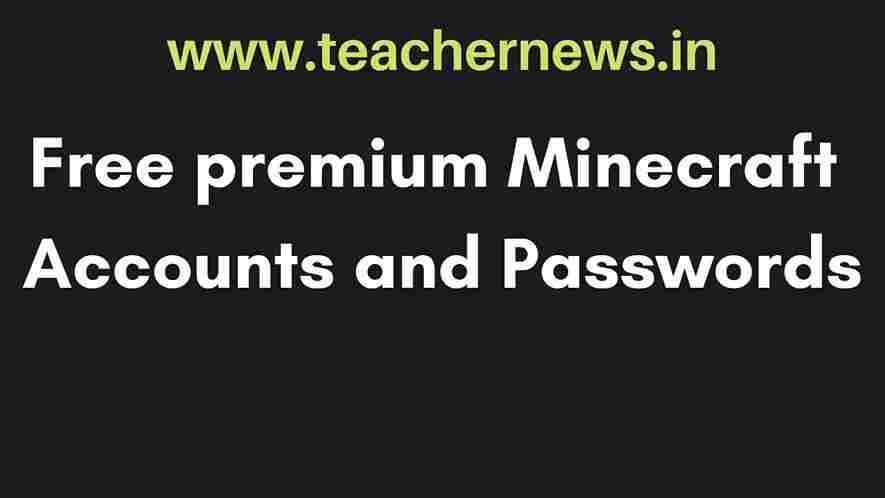 Free premium Minecraft Accounts and Passwords