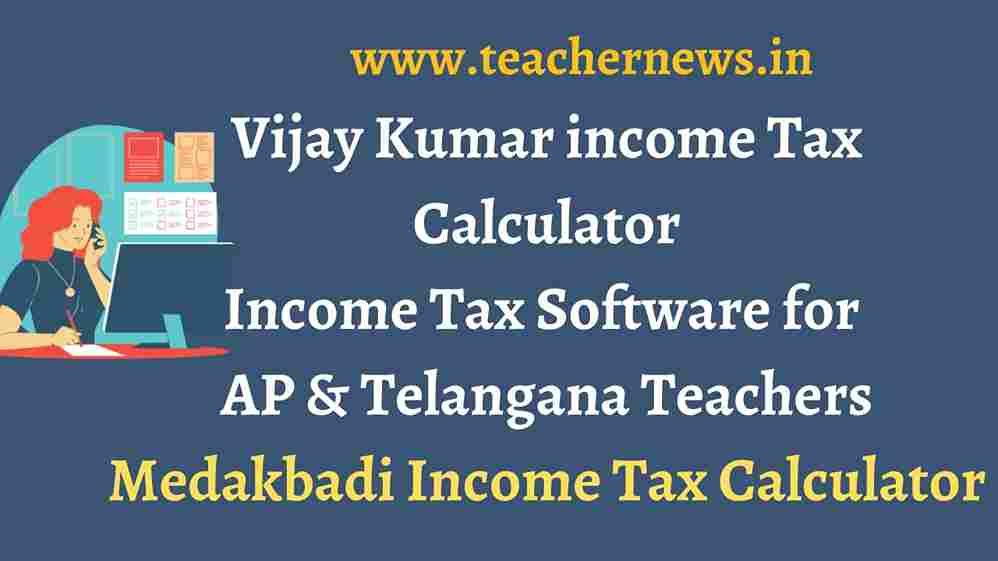 Vijay Kumar Income Tax Software 2026 – Updated IT Calculator for AP TS