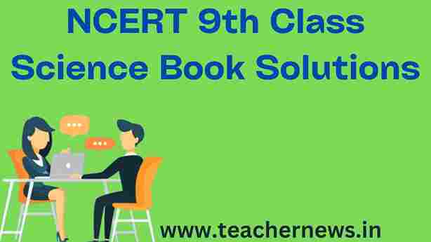 NCERT 9th Class Science Book Solutions