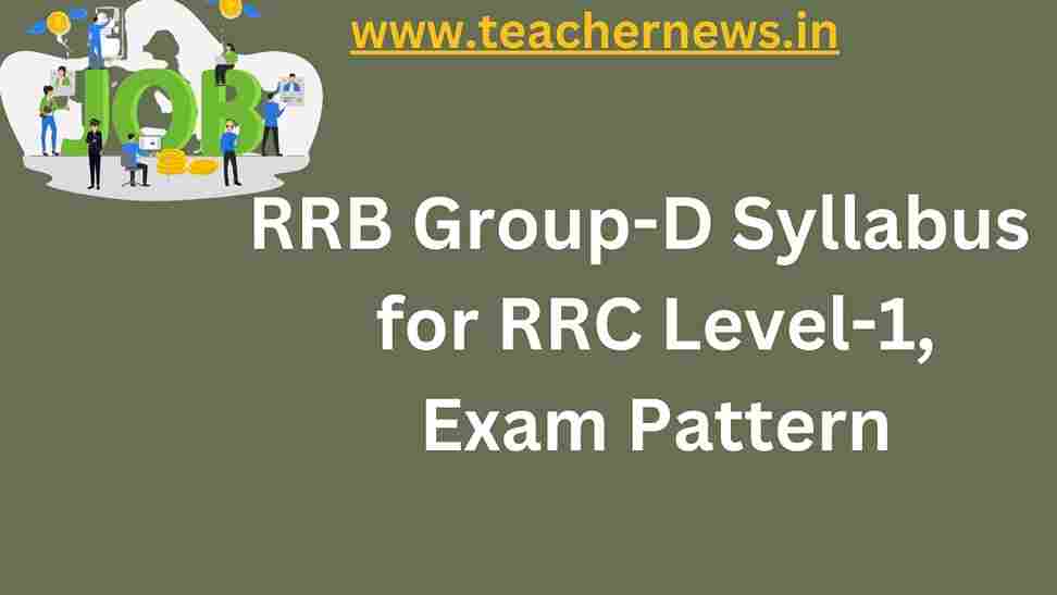 RRB Group-D Syllabus 2023 for RRC Level-1, Exam Pattern