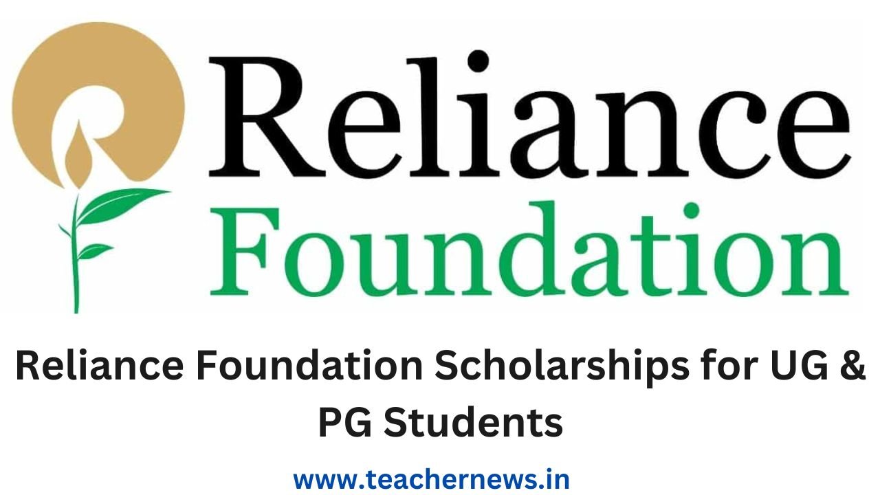 Reliance Foundation Scholarships for UG & PG Students
