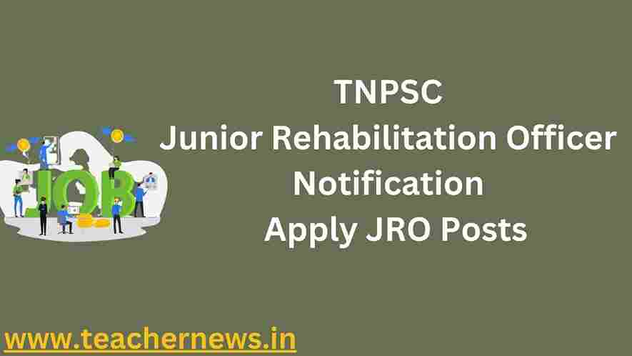 TNPSC Junior Rehabilitation Officer Notification 2023 Apply JRO Posts
