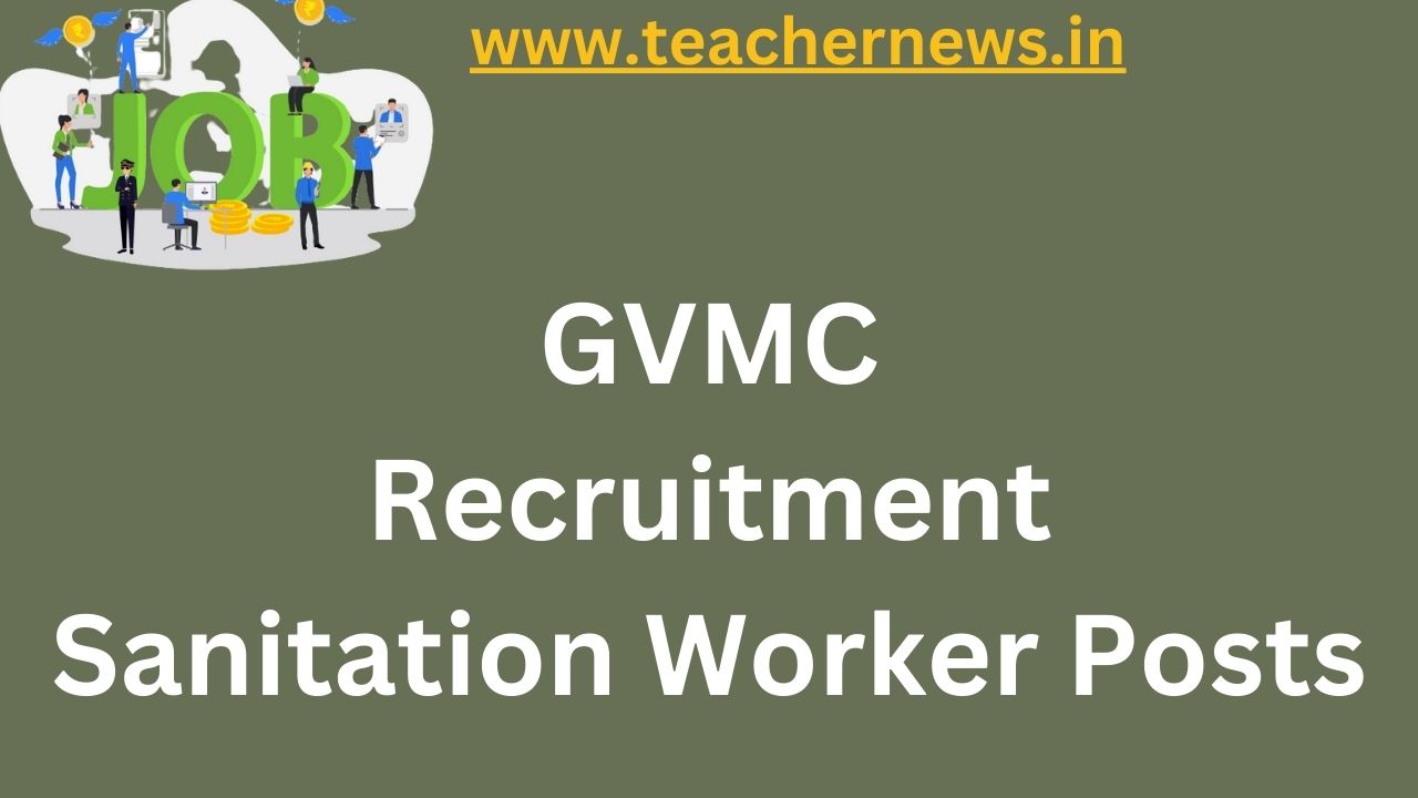 gvmc Recruitment For sanitization Workers