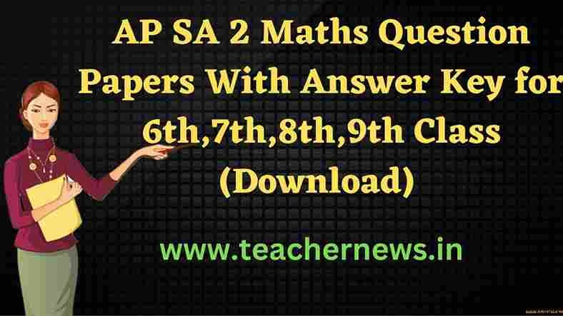 AP SA 2 Maths Model Question Papers With Answer Key Download for 6th,7th,8th,9th Class