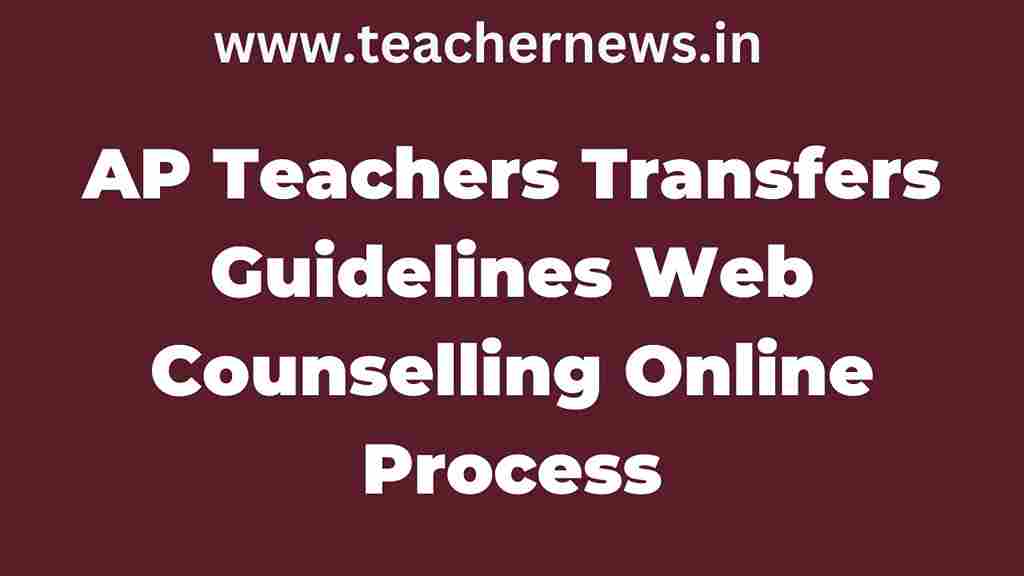 AP Teachers Transfers Guidelines Web Counselling Process