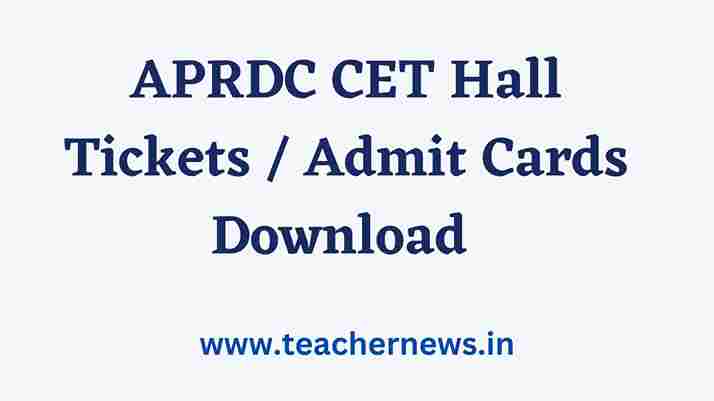 APRDC CET Hall Tickets