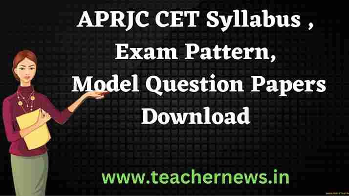 APRJC CET Syllabus 2023 APRJC Exam Pattern, APRJC Model Question Papers
